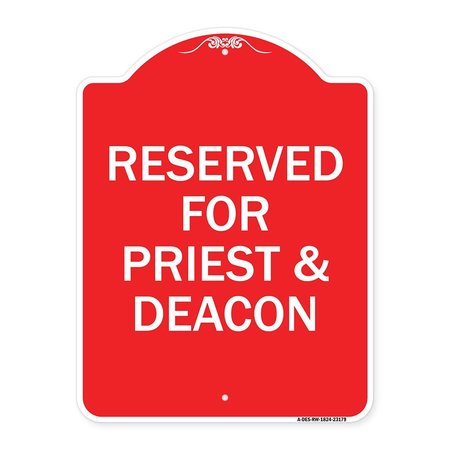 SIGNMISSION Designer Series Reserved for Priest & Deacon, Red & White Aluminum Sign, 18" x 24", RW-1824-23179 A-DES-RW-1824-23179